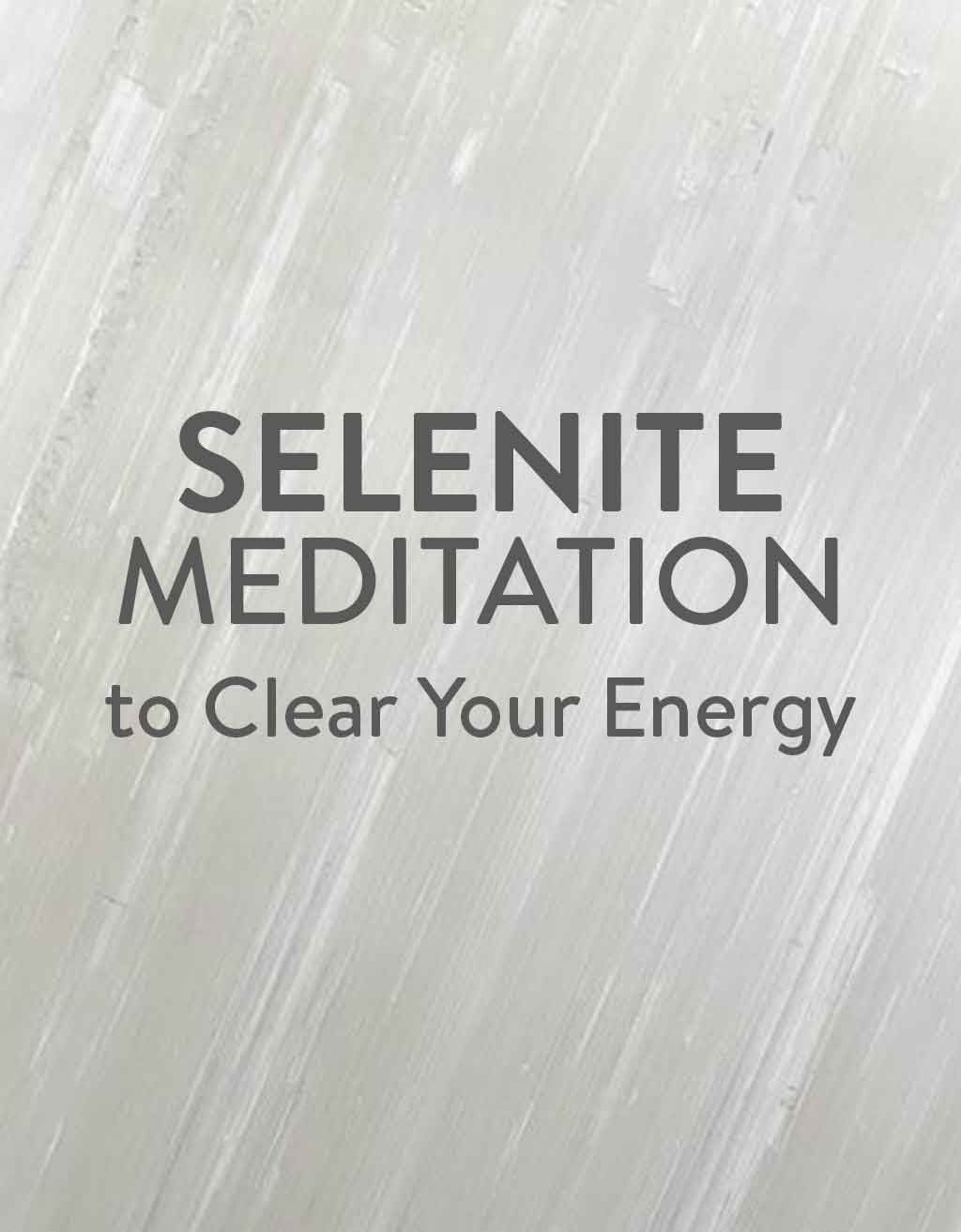 Selenite CRYSTAL365 Meditation