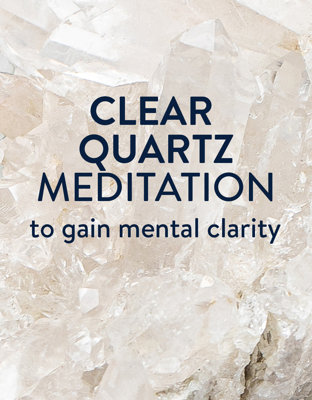 Clear Quartz CRYSTAL365 Meditation - Energy Muse